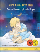 Dors bien, petit loup – Dormi bene, piccolo lupo (français – italien) by Ulrich Renz