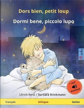 Dors bien, petit loup – Dormi bene, piccolo lupo (français – italien) by Ulrich Renz