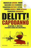 Delitti di capodanno by Diana Lama, Eleonora Carta, Fabio Delizzos, Francesca Bertuzzi, Francesco Caringella, Letizia Triches, Lorenza Ghinelli, Marcello Simoni, Massimo Lugli