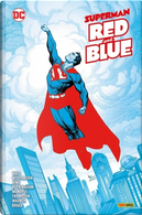 Superman: Red and Blue by Brandon Easton, Brandon Thomas, Chuck Brown, Dan Panosian, Dan Watters, J. Holland, Jason Howard, John Ridley, Joshua Williamson, Marguerite Bennett, Michel Fiffe, Nick Spencer, Stephanie Phillips, Steven T. Seagle, Tom King, Wes Craig Superman: Red and Blue by Brandon Easton, Brandon Thomas, Chuck Brown, Dan Panosian, Dan Watters, J. Holland, Jason Howard, John Ridley, Joshua Williamson, Marguerite Bennett, Michel Fiffe, Nick Spencer, Stephanie Phillips, Steven T. Seagle, Tom King, Wes Craig