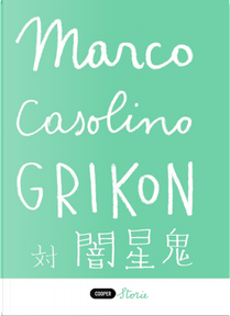 Grikon by Marco Casolino