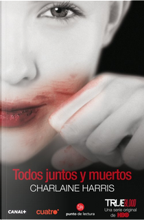Todos juntos y muertos by Charlaine Harris
