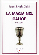 La magia nel calice - Vol. 2 by Serena Longhi Gelati