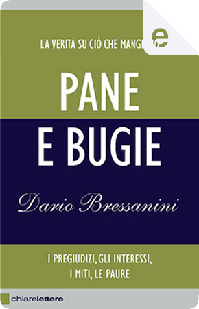 Pane e bugie by Dario Bressanini