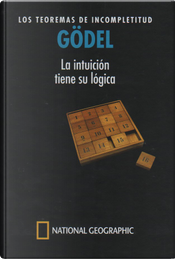 Gödel: Los Teoremas de Incompletitud by Gustavo Ernesto Piñeiro Gödel: Los Teoremas de Incompletitud by Gustavo Ernesto Piñeiro