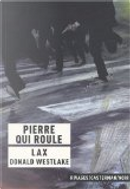 Pierre qui roule by Donald Westlake, Lax