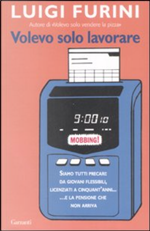 Volevo solo lavorare by Luigi Furini