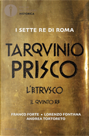 Tarquinio Prisco by Andrea Tortoreto, Franco Forte, Lorenzo Fontana