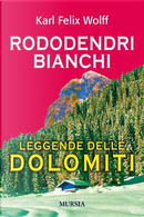 Rododendri bianchi delle Dolomiti by Karl Felix Wolff