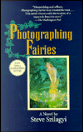 Photographing fairies by Steve Szilagyi