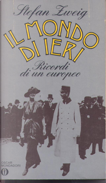 Il mondo di ieri by Stefan Zweig
