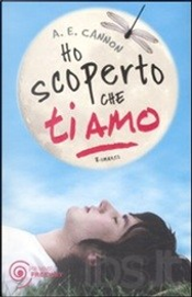 Ho scoperto che ti amo by A. E. Cannon