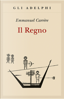 Il Regno by Emmanuel Carrere