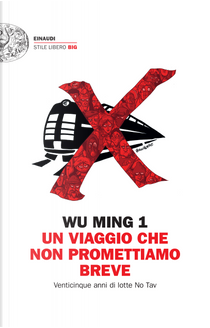 Un viaggio che non promettiamo breve by Wu Ming 1