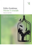 Niente è cruciale by Pablo Gutiérrez