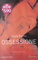 Ossessione by Kayla Perrin