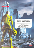La pattuglia del tempo - vol. 1 by Poul Anderson