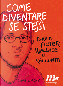 Come diventare se stessi by David Lipsky