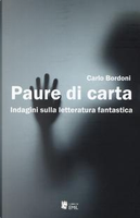 Paure di carta. Indagini sulla letteratura fantastica by Carlo Bordoni