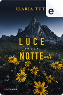 Luce della notte by Ilaria Tuti