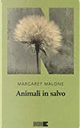 Animali in salvo by Margaret Malone