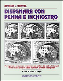 Disegnare con Penna e inchiostro by Arthur L. Guptill