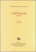 Carteggio (1909-1913) by Giuseppe Prezzolini, Scipio Slataper