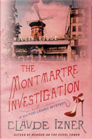 The Montmartre Investigation by Claude Izner