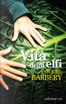Vita degli elfi by Muriel Barbery