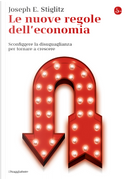Le nuove regole dell’economia by Joseph E. Stiglitz