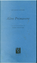 Altre Primavere by Michele Lepore