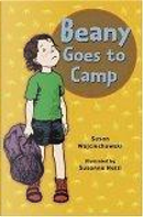 Beany Goes to Camp Reissue by Susan Wojciechowski