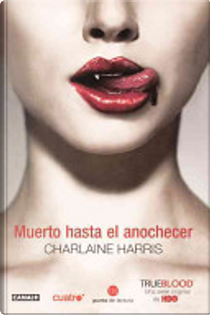 Muerto Hasta El Anochecer by Charlaine Harris