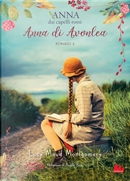 Anna di Avonlea by Lucy Maud Montgomery
