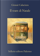Il tram di Natale by Giosuè Calaciura