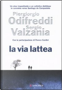 La via Lattea by Piergiorgio Odifreddi, Sergio Valzania
