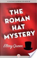 The Roman Hat Mystery by Ellery Queen