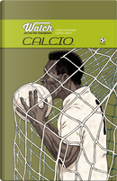 Calcio by Giorgio Martignoni, Roberto Ronchi