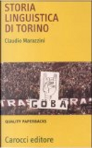 Storia linguistica di Torino by Claudio Marazzini