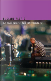 La rivoluzione dell'informazione by Luciano Floridi