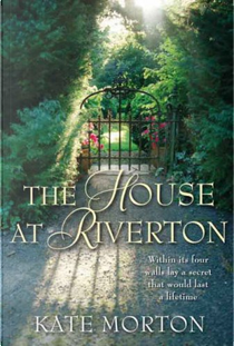 The house at Riverton by Kate Morton