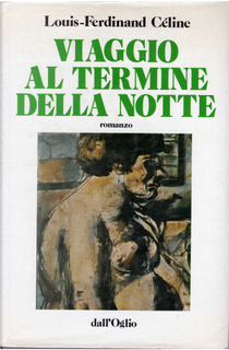 Viaggio al termine della notte by Louis-Ferdinand Celine