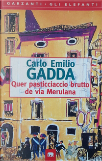 Quer pasticciaccio brutto de via Merulana by Carlo Emilio Gadda