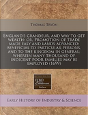 England's Grandeur, and Way to Get Wealth by Thomas Tryon