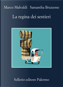 La regina dei sentieri by Marco Malvaldi, Samantha Bruzzone