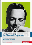 La fisica di Feynman - Vol. 3 by Matthew Sands, Richard P. Feynman, Robert B. Leighton