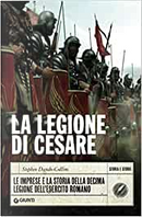 La legione di Cesare by Stephen Dando-Collins