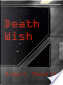 Death Wish by Robert Sheckley