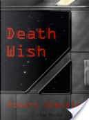 Death Wish by Robert Sheckley