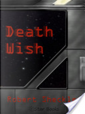 Death Wish by Robert Sheckley